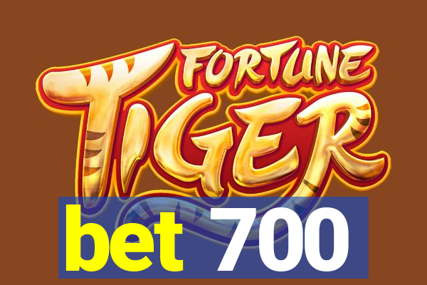 bet 700